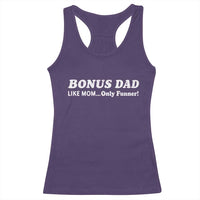 Funny Stepdad Racerback Tank Top Bonus Dad Like Mom Only Funner Fathers Day