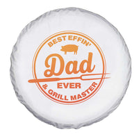 Best Effin Dad Ever And Grill Master Spare Tire Cover Funny Grilling BBQ Sarcastic