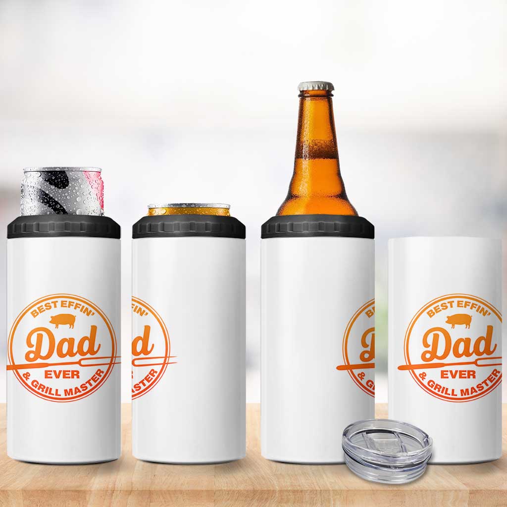 Best Effin Dad Ever And Grill Master 4 in 1 Can Cooler Tumbler Funny Grilling BBQ Sarcastic