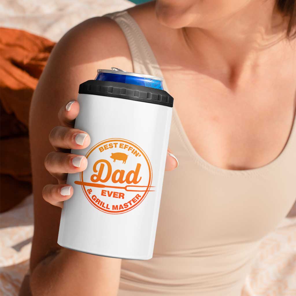 Best Effin Dad Ever And Grill Master 4 in 1 Can Cooler Tumbler Funny Grilling BBQ Sarcastic