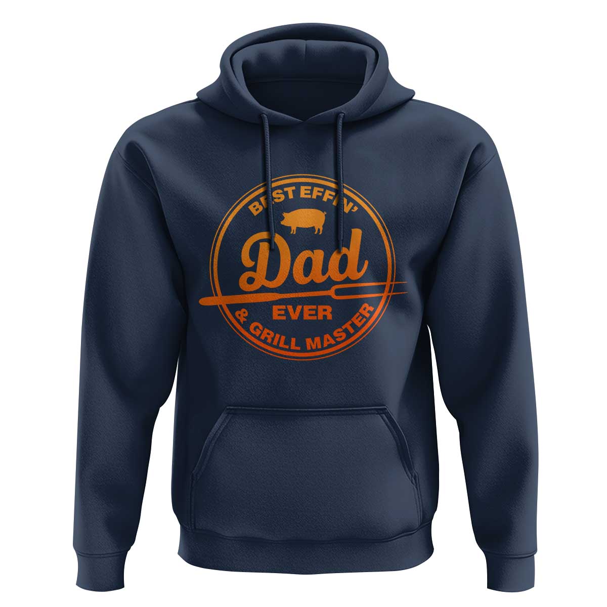 Best Effin Dad Ever And Grill Master Hoodie Funny Grilling BBQ Sarcastic
