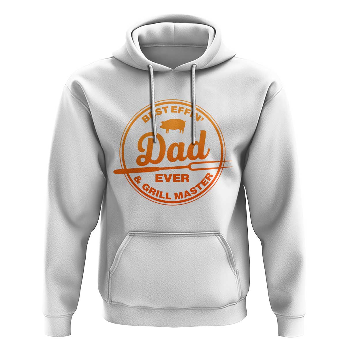 Best Effin Dad Ever And Grill Master Hoodie Funny Grilling BBQ Sarcastic