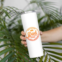 Best Effin Dad Ever And Grill Master Skinny Tumbler Funny Grilling BBQ Sarcastic