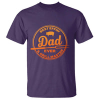 Best Effin Dad Ever And Grill Master T Shirt Funny Grilling BBQ Sarcastic