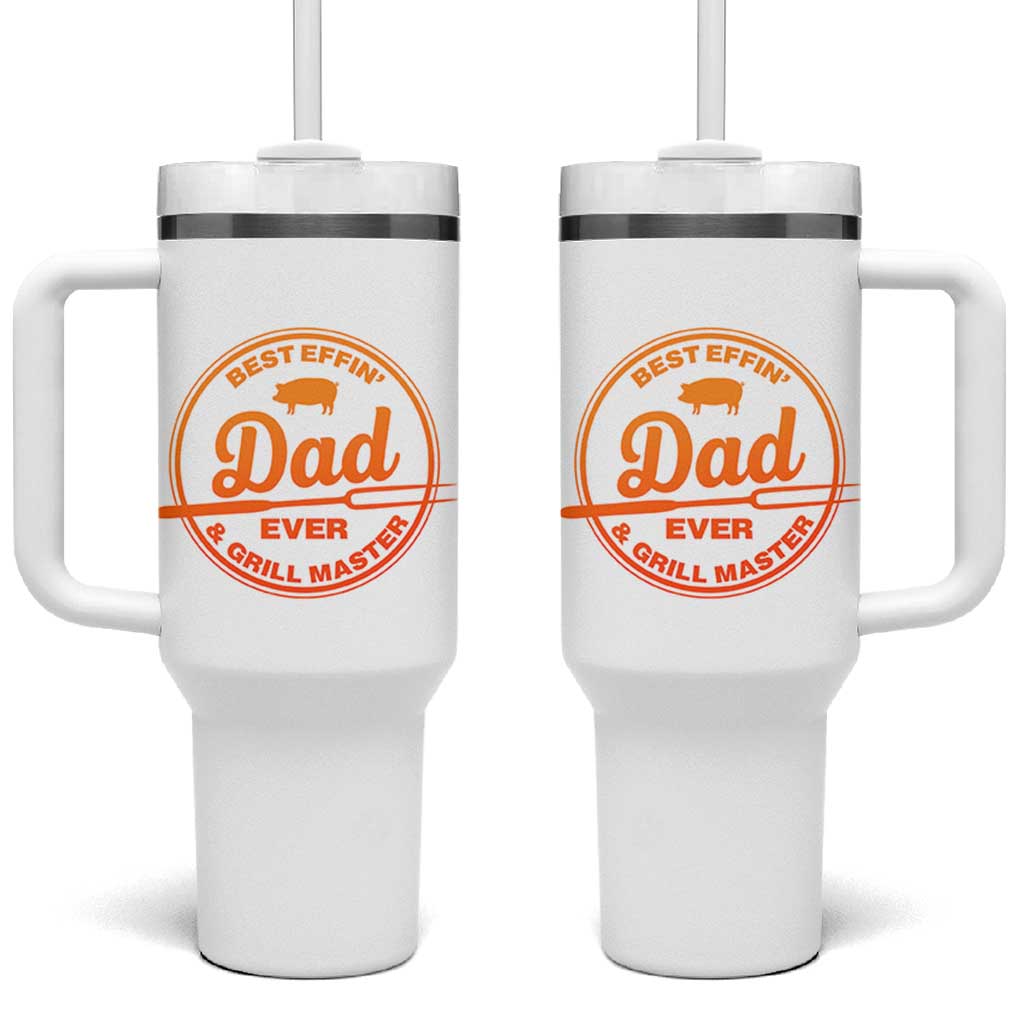 Best Effin Dad Ever And Grill Master Tumbler With Handle Funny Grilling BBQ Sarcastic