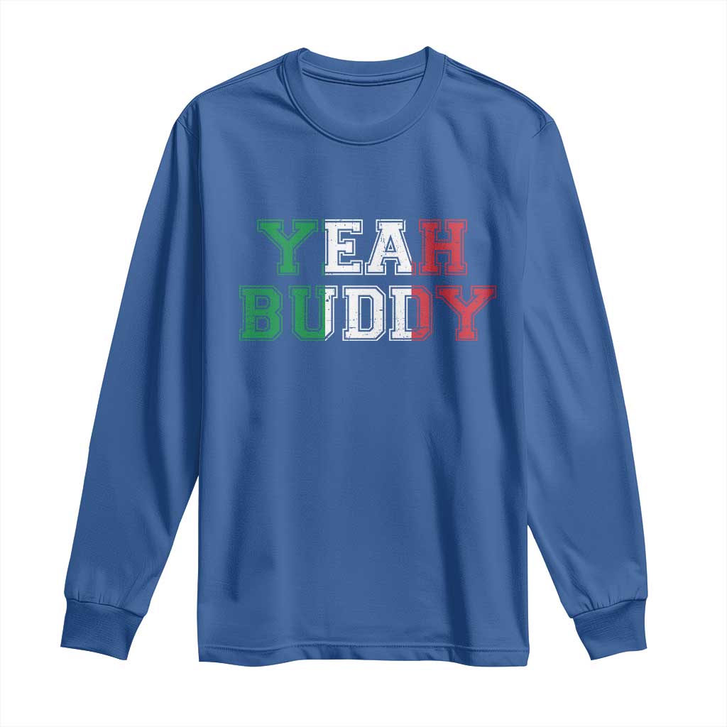 Yeah Buddy Italian Flag Long Sleeve Shirt Vintage Retro - Wonder Print Shop
