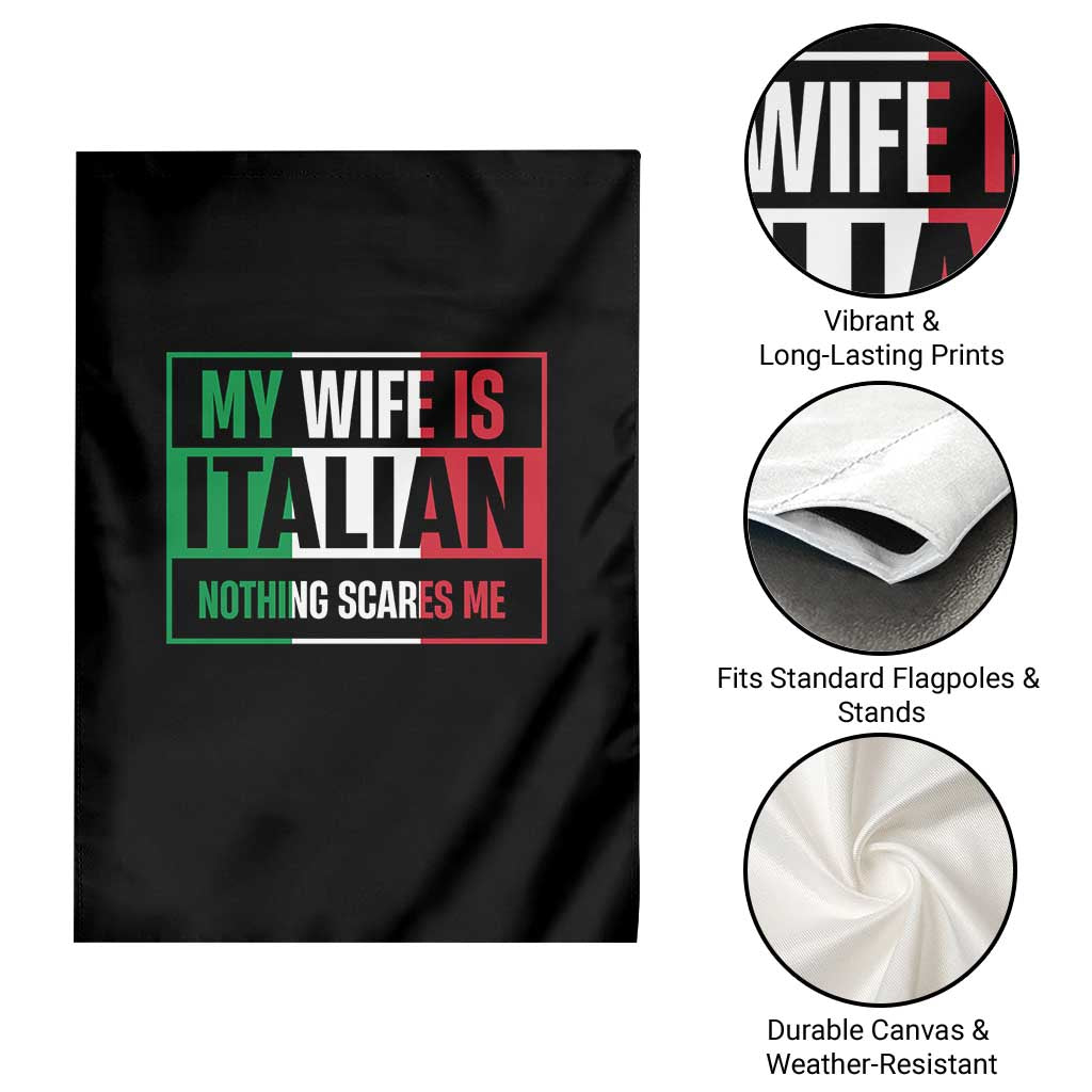 My Wife is Italian Nothing Scares Me Garden Flag Funny Husband Italia Flag - Wonder Print Shop