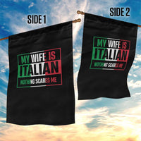 My Wife is Italian Nothing Scares Me Garden Flag Funny Husband Italia Flag - Wonder Print Shop