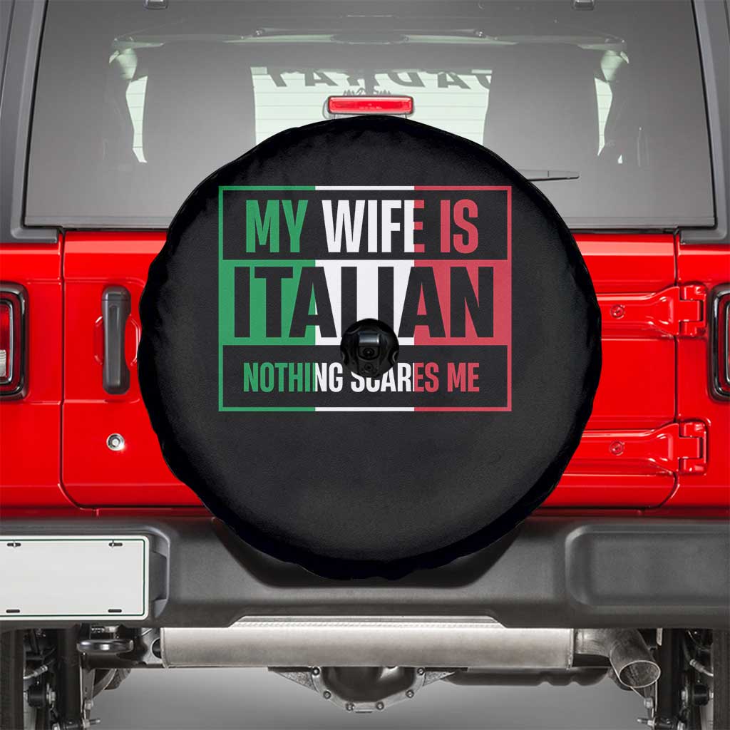 My Wife is Italian Nothing Scares Me Spare Tire Cover Funny Husband Italia Flag - Wonder Print Shop
