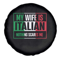 My Wife is Italian Nothing Scares Me Spare Tire Cover Funny Husband Italia Flag - Wonder Print Shop
