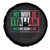 My Wife is Italian Nothing Scares Me Spare Tire Cover Funny Husband Italia Flag - Wonder Print Shop
