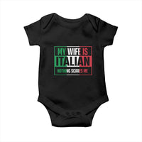 My Wife is Italian Nothing Scares Me Baby Onesie Funny Husband Italia Flag - Wonder Print Shop
