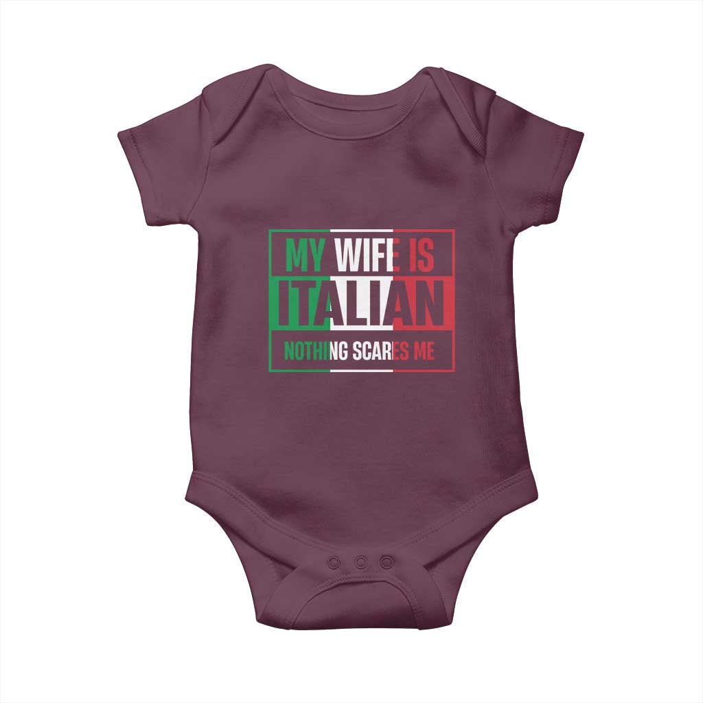 My Wife is Italian Nothing Scares Me Baby Onesie Funny Husband Italia Flag - Wonder Print Shop