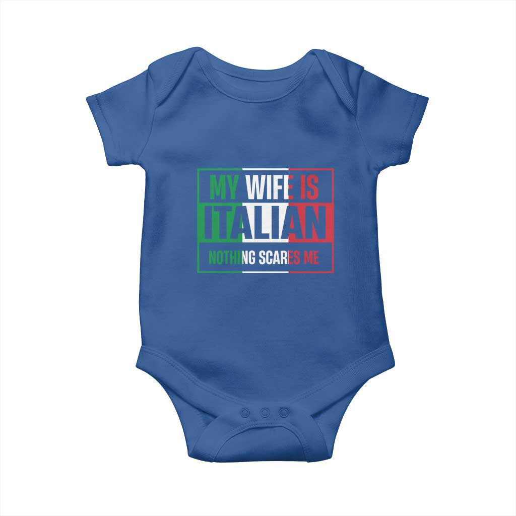 My Wife is Italian Nothing Scares Me Baby Onesie Funny Husband Italia Flag - Wonder Print Shop