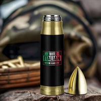 My Wife is Italian Nothing Scares Me Bullet Tumbler Funny Husband Italia Flag - Wonder Print Shop