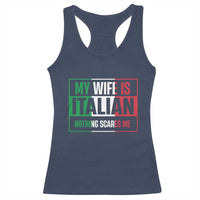 My Wife is Italian Nothing Scares Me Racerback Tank Top Funny Husband Italia Flag - Wonder Print Shop