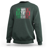 My Wife is Italian Nothing Scares Me Sweatshirt Funny Husband Italia Flag - Wonder Print Shop