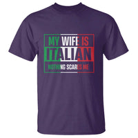 My Wife is Italian Nothing Scares Me T Shirt Funny Husband Italia Flag - Wonder Print Shop