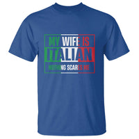 My Wife is Italian Nothing Scares Me T Shirt Funny Husband Italia Flag - Wonder Print Shop
