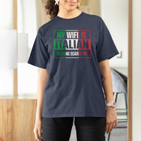 My Wife is Italian Nothing Scares Me T Shirt For Women Funny Husband Italia Flag - Wonder Print Shop