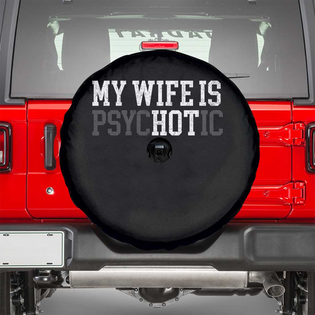 Funny Husband Spare Tire Cover My Wife Is Psychotic Humor Sarcasm - Wonder Print Shop