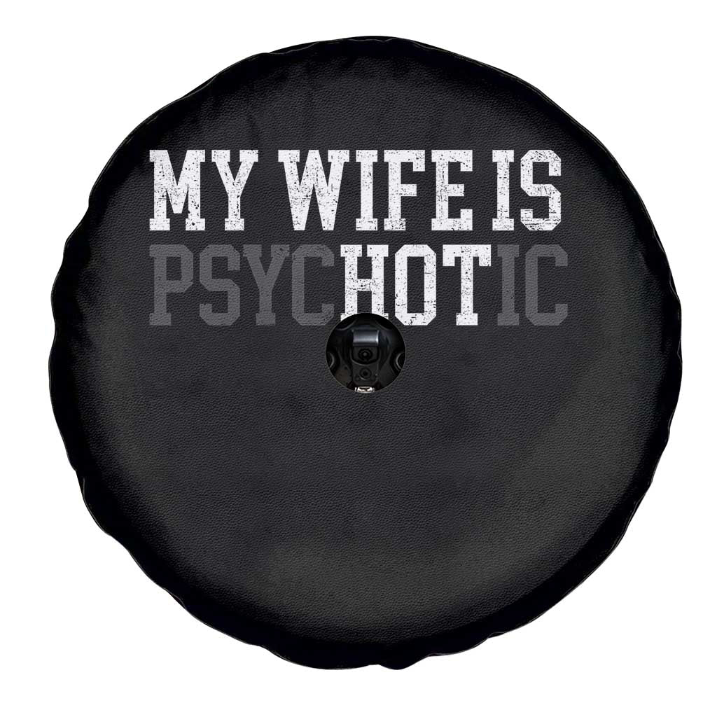 Funny Husband Spare Tire Cover My Wife Is Psychotic Humor Sarcasm - Wonder Print Shop