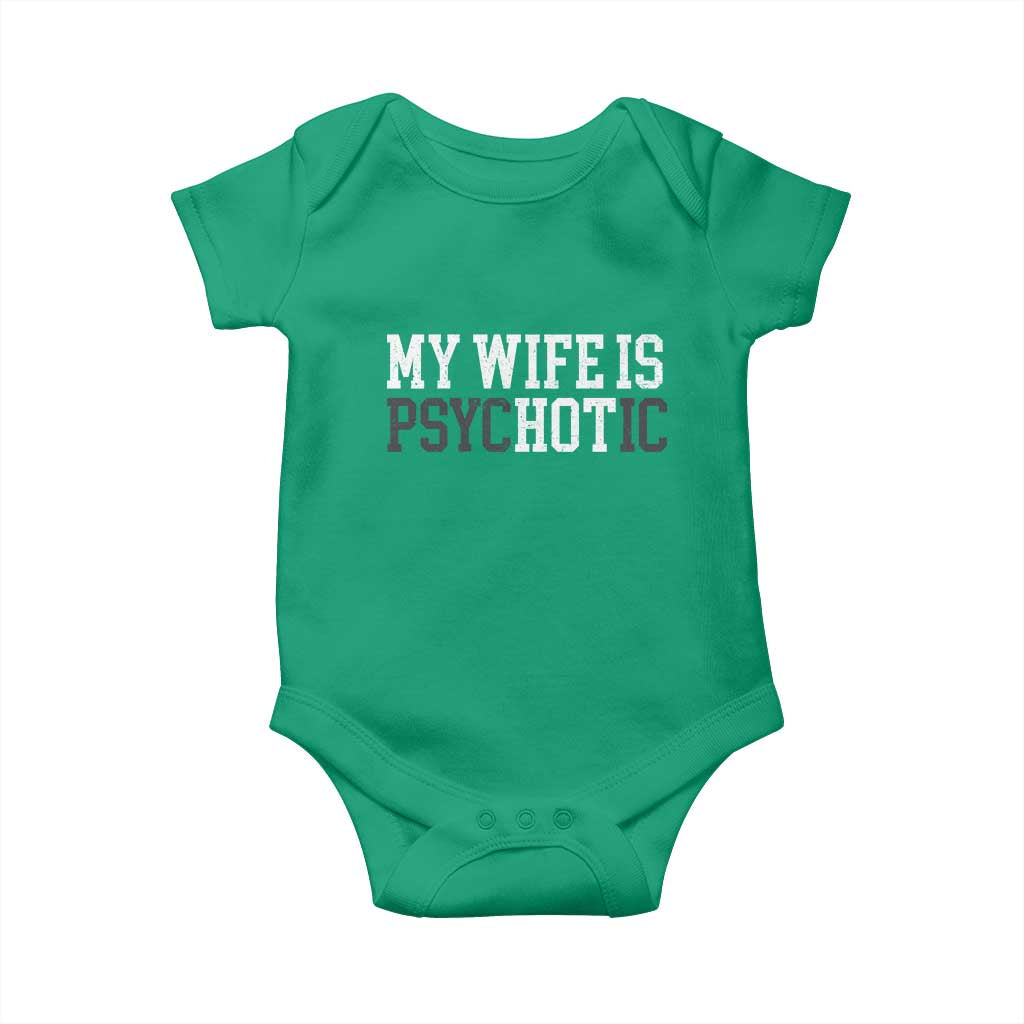 Funny Husband Baby Onesie My Wife Is Psychotic Humor Sarcasm - Wonder Print Shop