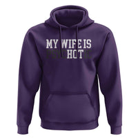 Funny Husband Hoodie My Wife Is Psychotic Humor Sarcasm - Wonder Print Shop
