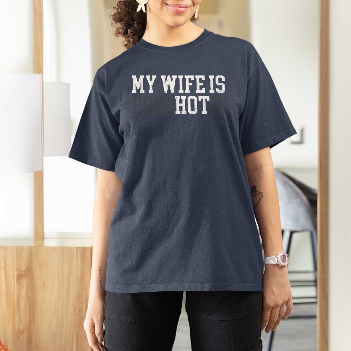 Funny Husband T Shirt For Women My Wife Is Psychotic Humor Sarcasm - Wonder Print Shop