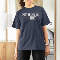 Funny Husband T Shirt For Women My Wife Is Psychotic Humor Sarcasm - Wonder Print Shop