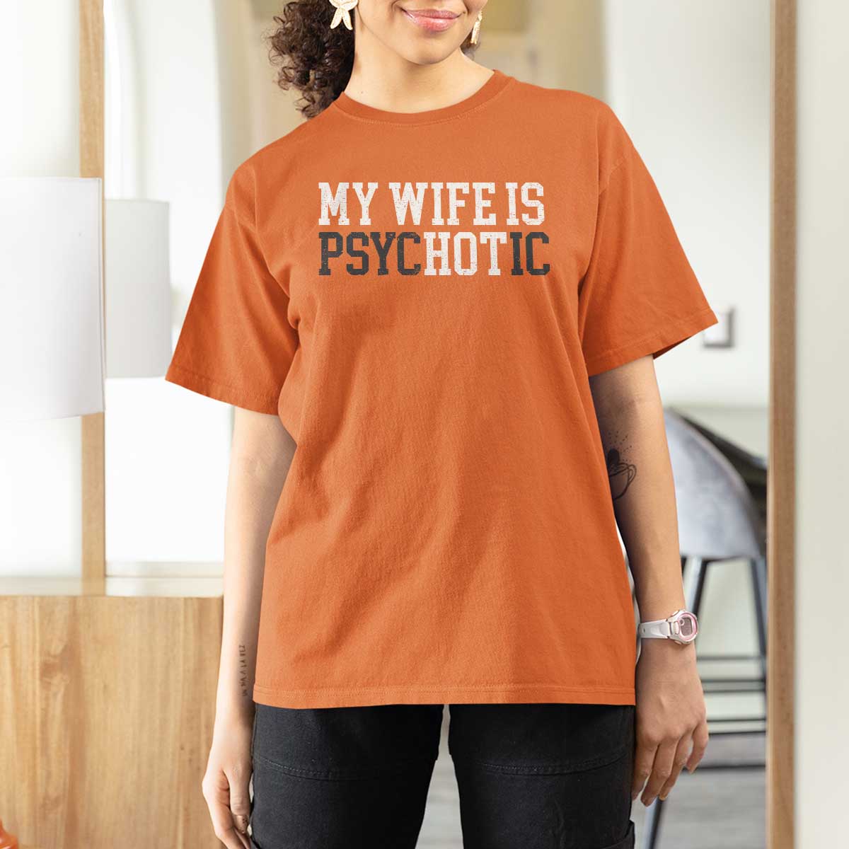 Funny Husband T Shirt For Women My Wife Is Psychotic Humor Sarcasm - Wonder Print Shop