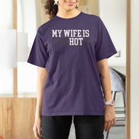 Funny Husband T Shirt For Women My Wife Is Psychotic Humor Sarcasm - Wonder Print Shop