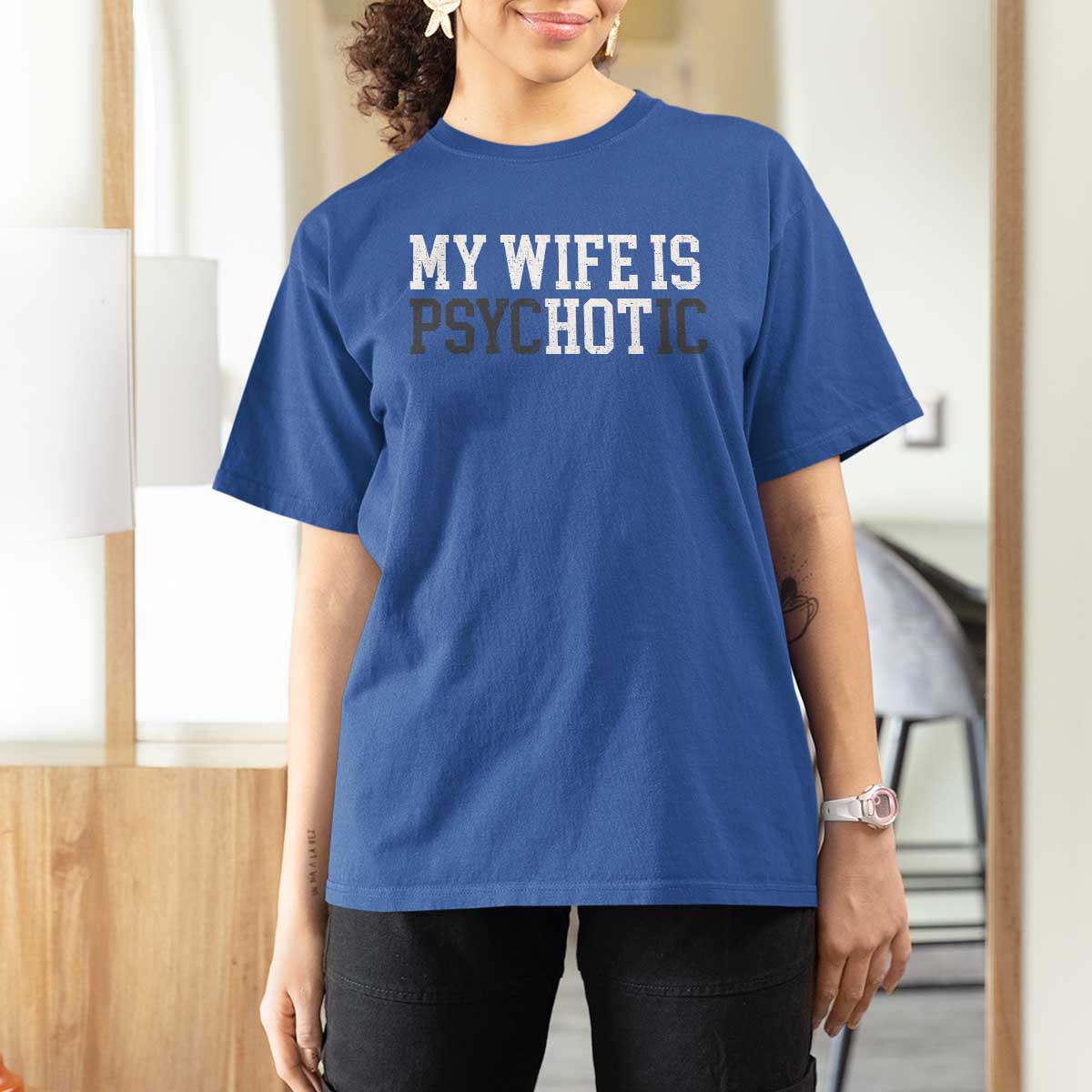 Funny Husband T Shirt For Women My Wife Is Psychotic Humor Sarcasm - Wonder Print Shop