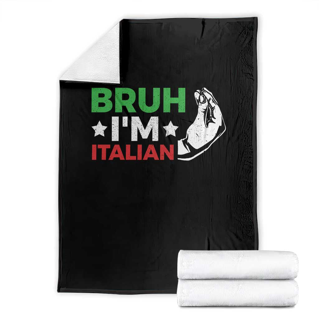 Bruh Im Italian Throw Blanket Italy Flag Italian Festival Funny Italian - Wonder Print Shop
