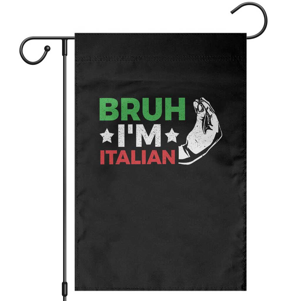Bruh Im Italian Garden Flag Italy Flag Italian Festival Funny Italian - Wonder Print Shop