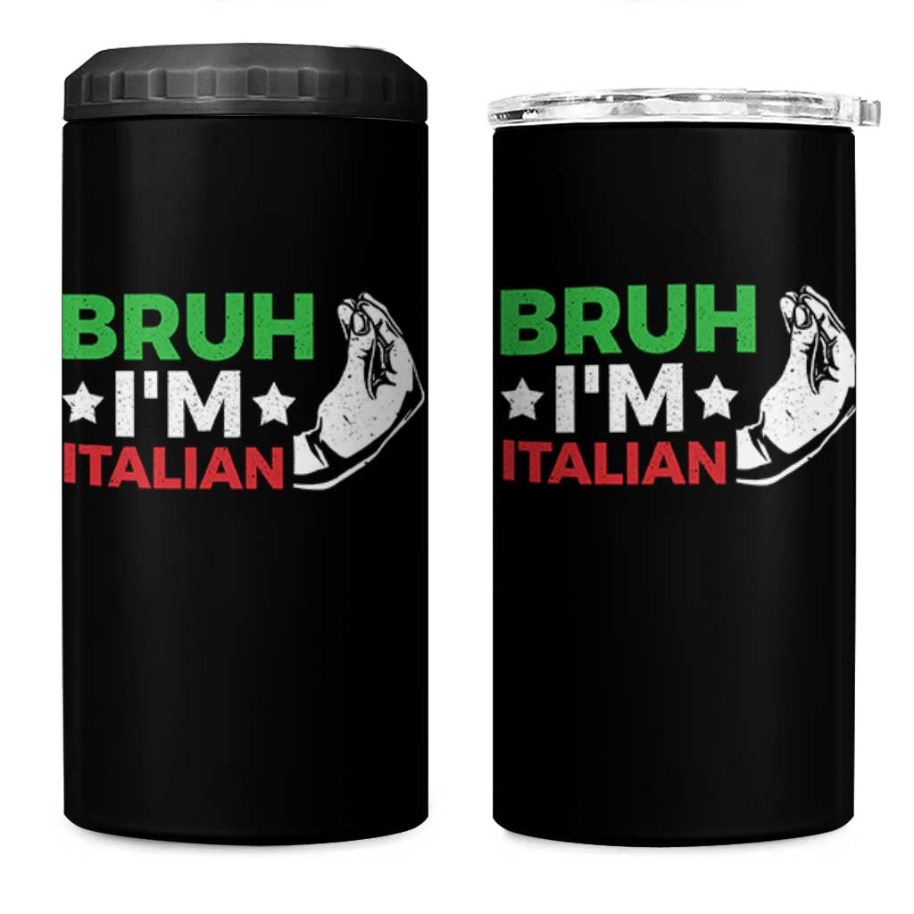 Bruh Im Italian 4 in 1 Can Cooler Tumbler Italy Flag Italian Festival Funny Italian - Wonder Print Shop
