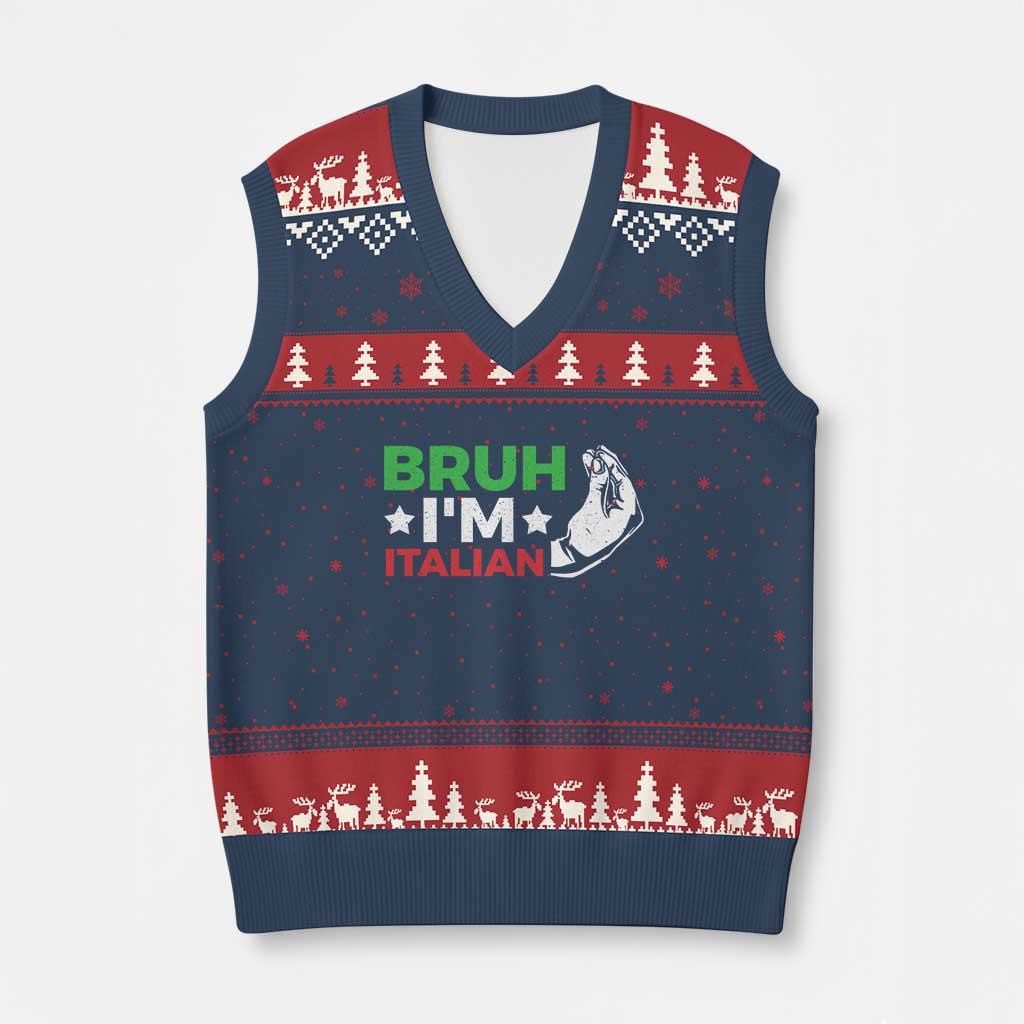 Bruh Im Italian V-Neck Knit Sweater Vest Italy Flag Italian Festival Funny Italian - Wonder Print Shop