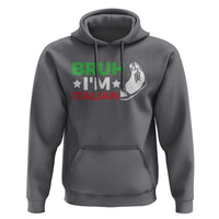 Bruh Im Italian Hoodie Italy Flag Italian Festival Funny Italian - Wonder Print Shop