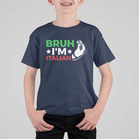 Bruh Im Italian T Shirt For Kid Italy Flag Italian Festival Funny Italian - Wonder Print Shop