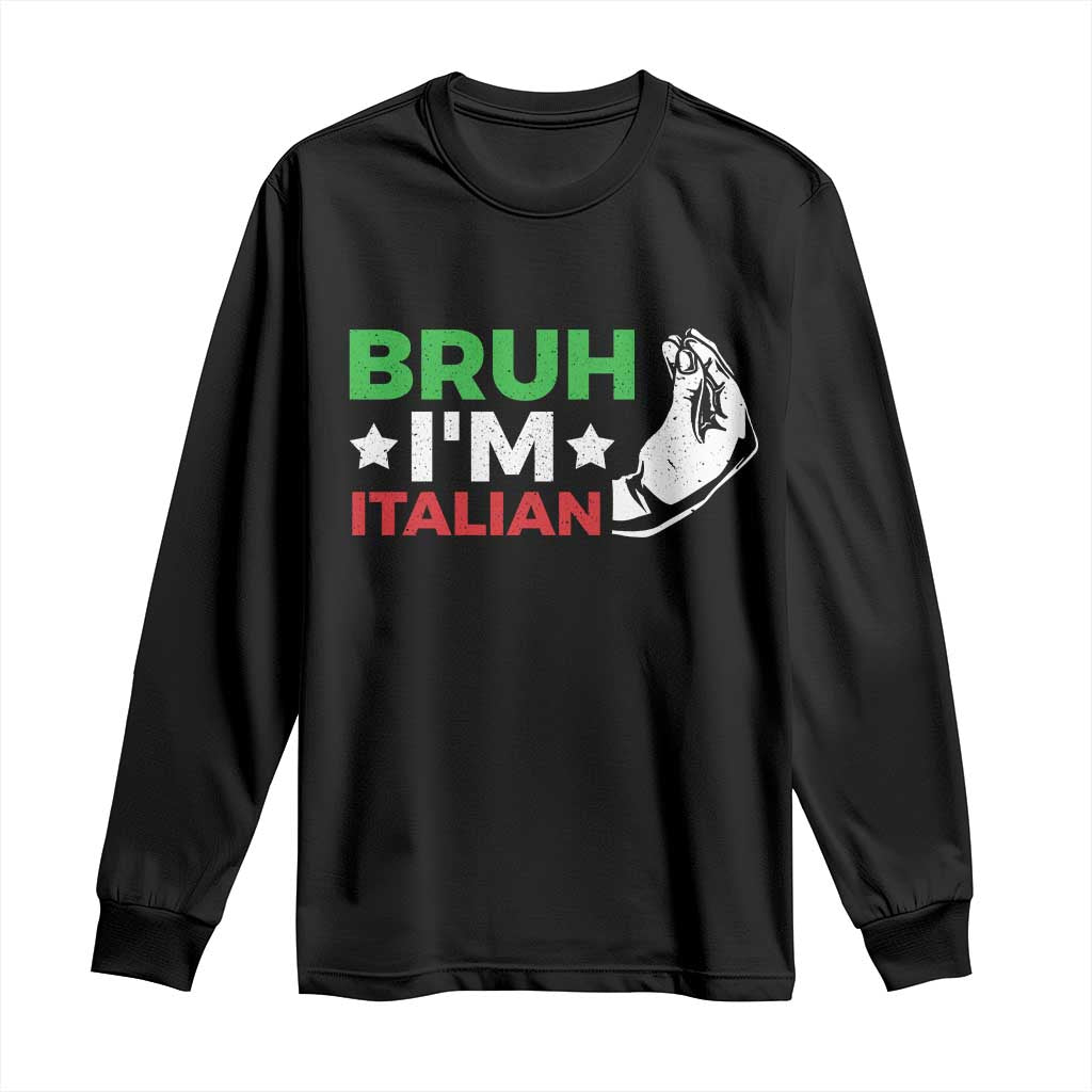 Bruh Im Italian Long Sleeve Shirt Italy Flag Italian Festival Funny Italian - Wonder Print Shop