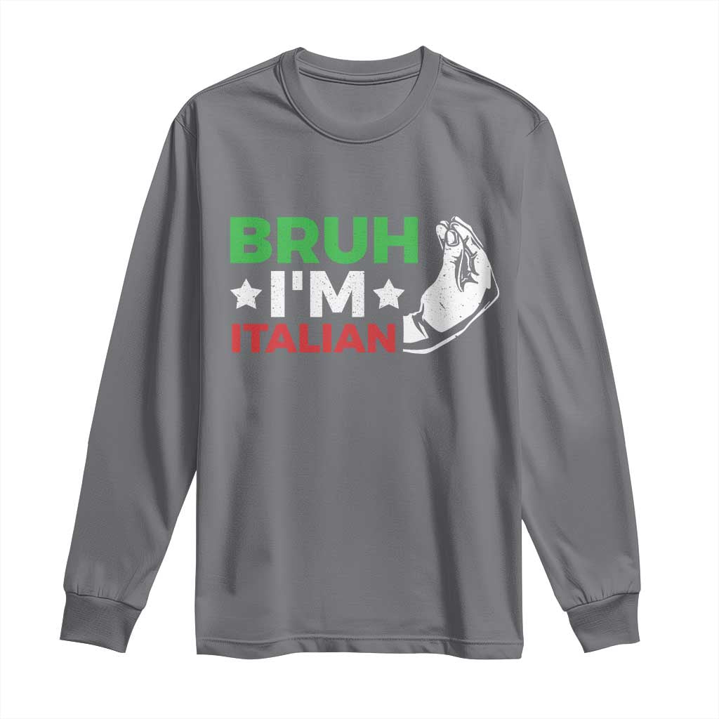 Bruh Im Italian Long Sleeve Shirt Italy Flag Italian Festival Funny Italian - Wonder Print Shop