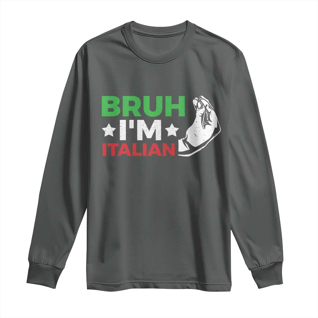 Bruh Im Italian Long Sleeve Shirt Italy Flag Italian Festival Funny Italian - Wonder Print Shop