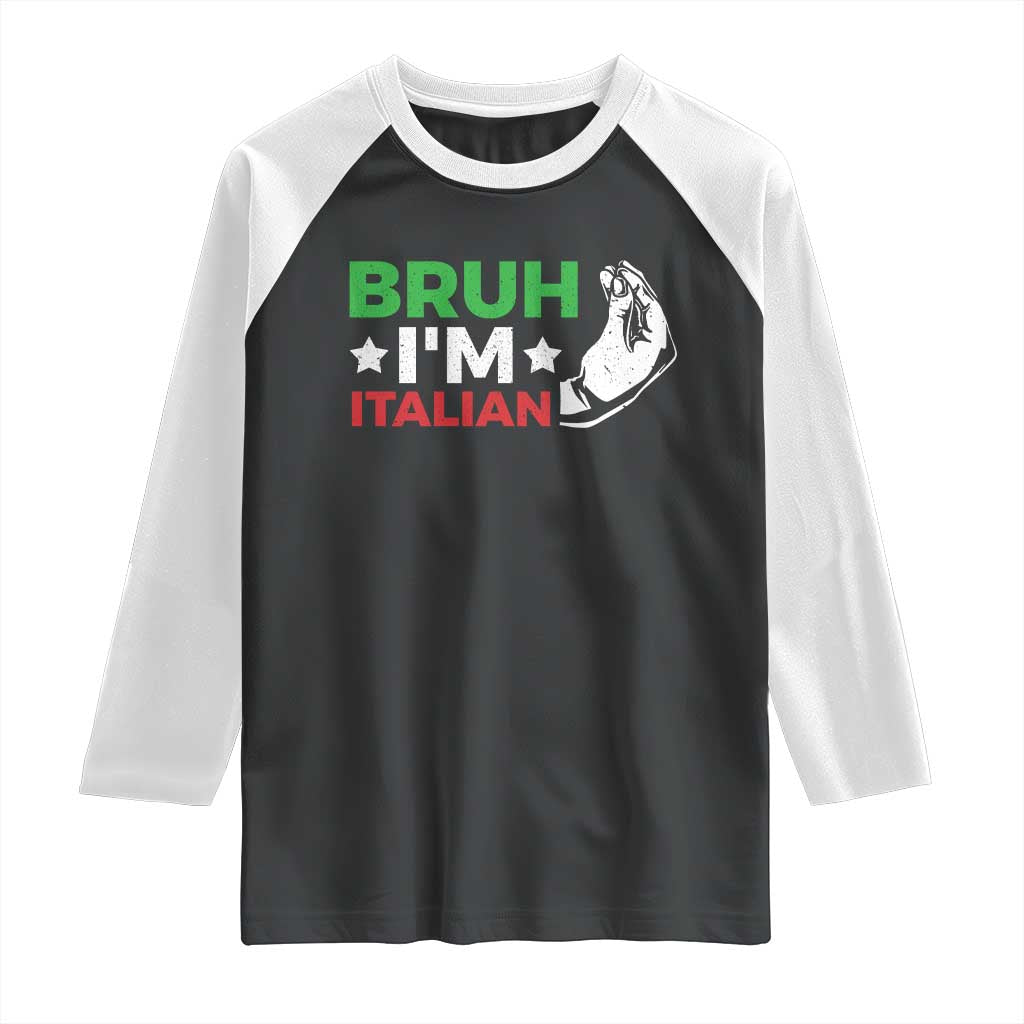 Bruh Im Italian Raglan Shirt Italy Flag Italian Festival Funny Italian - Wonder Print Shop
