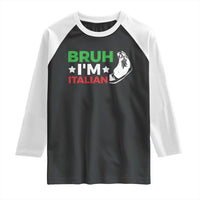Bruh Im Italian Raglan Shirt Italy Flag Italian Festival Funny Italian - Wonder Print Shop