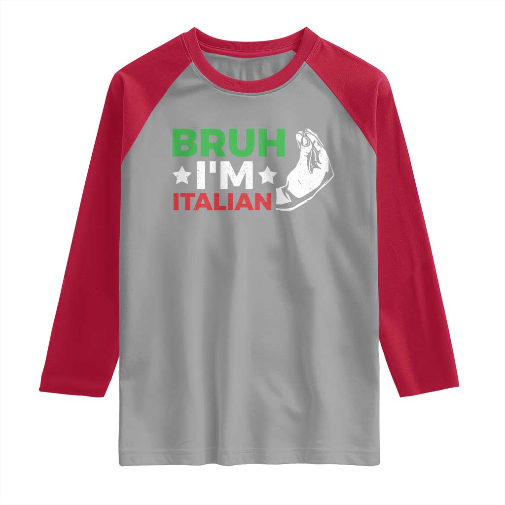 Bruh Im Italian Raglan Shirt Italy Flag Italian Festival Funny Italian - Wonder Print Shop