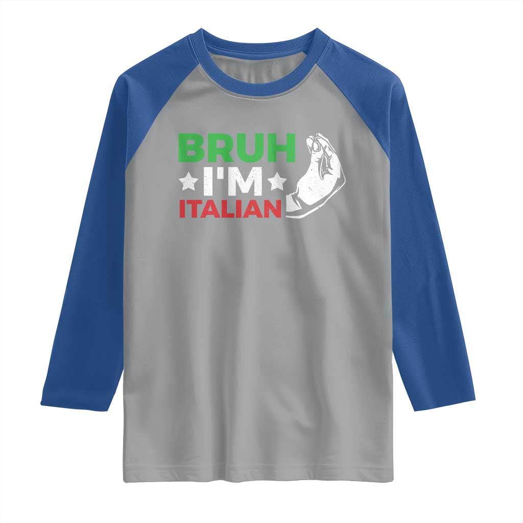 Bruh Im Italian Raglan Shirt Italy Flag Italian Festival Funny Italian - Wonder Print Shop