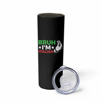 Bruh Im Italian Skinny Tumbler Italy Flag Italian Festival Funny Italian - Wonder Print Shop