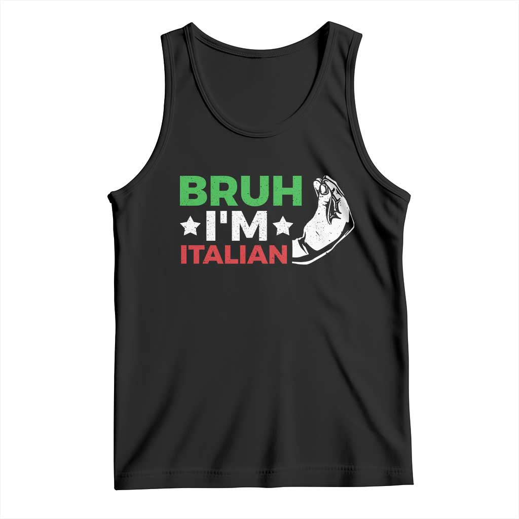Bruh Im Italian Tank Top Italy Flag Italian Festival Funny Italian - Wonder Print Shop