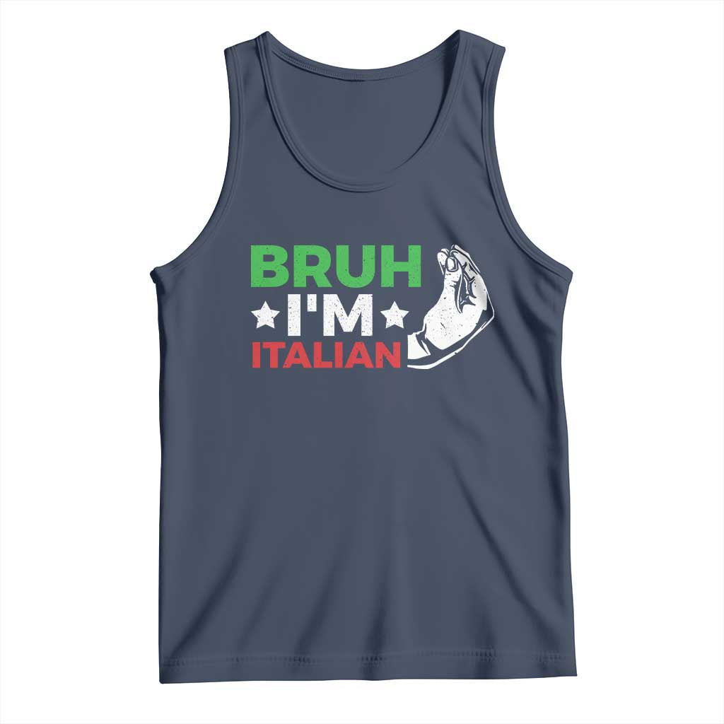 Bruh Im Italian Tank Top Italy Flag Italian Festival Funny Italian - Wonder Print Shop