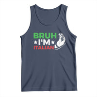 Bruh Im Italian Tank Top Italy Flag Italian Festival Funny Italian - Wonder Print Shop